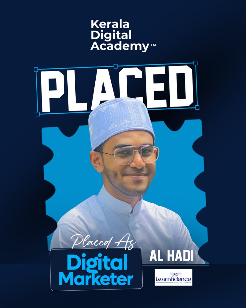 Al Hadi, placed as Digital Marketer at Learnfidence